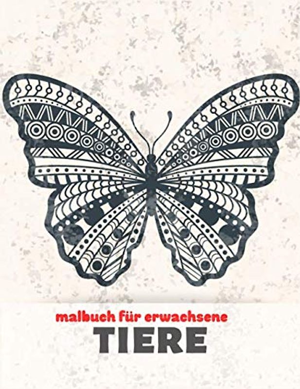 Malbuch Eür Erwachsene Tiere: groß fantasy malbuch tiere der wildnis kunstwerke 50 kostenlose Malvorlagen zum Ausmalen Überraschendes Tierwissen ... im Alltag 8.5 x 11 im Schmetterling Design