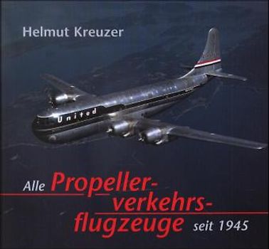 Alle Propellerverkehrsflugzeuge seit 1945