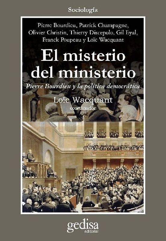 El misterio del ministerio : Pierre Bourdieu y la política democrática