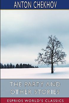 The Party and Other Stories (Esprios Classics)