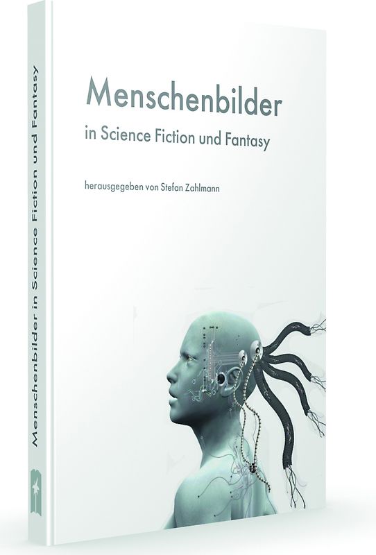 Menschenbilder in Science Fiction und Fantasy