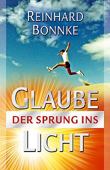 Glaube - Der Sprung ins Licht