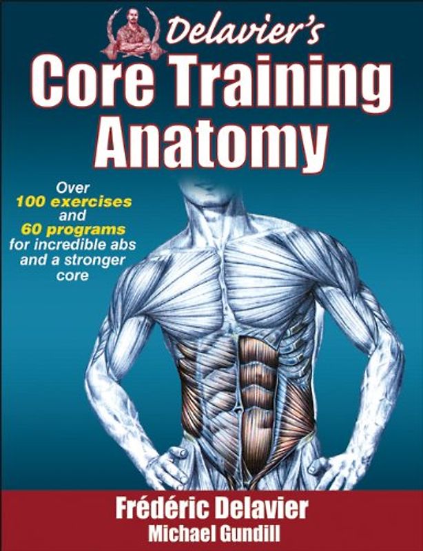 Delavier's Core Training Anatomy - Delavier, Frederic