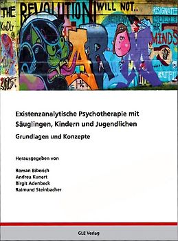 Existenzanalytische Psychotherapie mit Säuglingen, Kindern und Jugendlichen