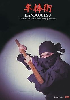 HANBOJUTSU Técnicas de bastón corto Ninja y Samurai
