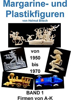 Margarine- und Plastikfiguren BAND 1