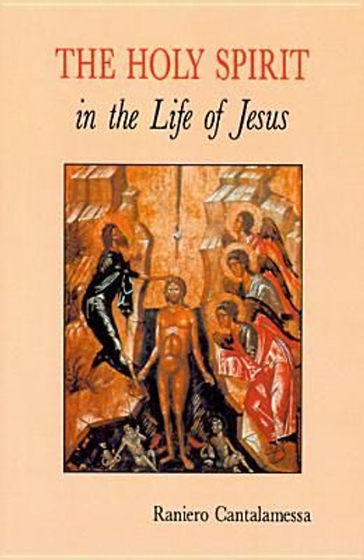 The Holy Spirit in the Life of Jesus