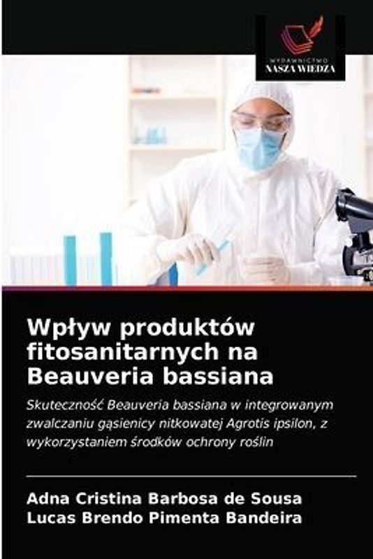 Wp¿yw produktów fitosanitarnych na Beauveria bassiana