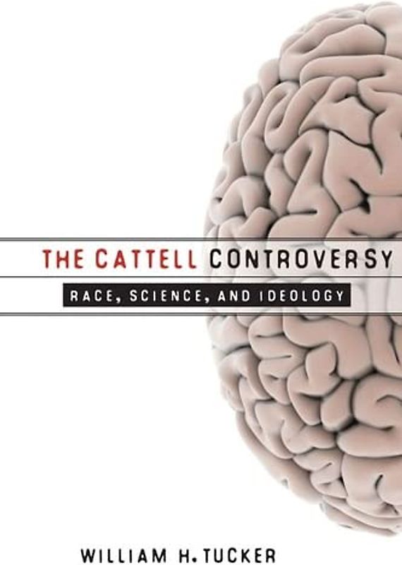 The Cattell Controversy: Race, Science, and Ideology