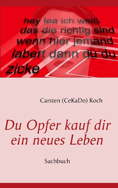 Du Opfer kauf dir ein neues Leben