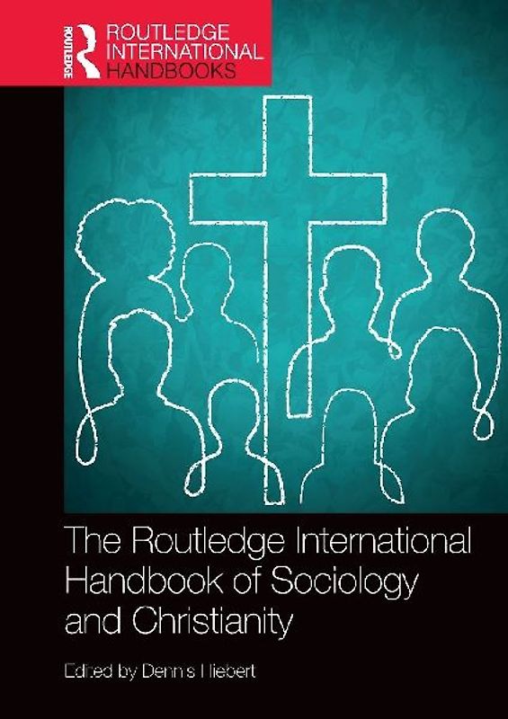 The Routledge International Handbook of Sociology and Christianity