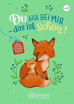 Mein kleines Vorleseglück. Du bist bei mir - das ist schön!