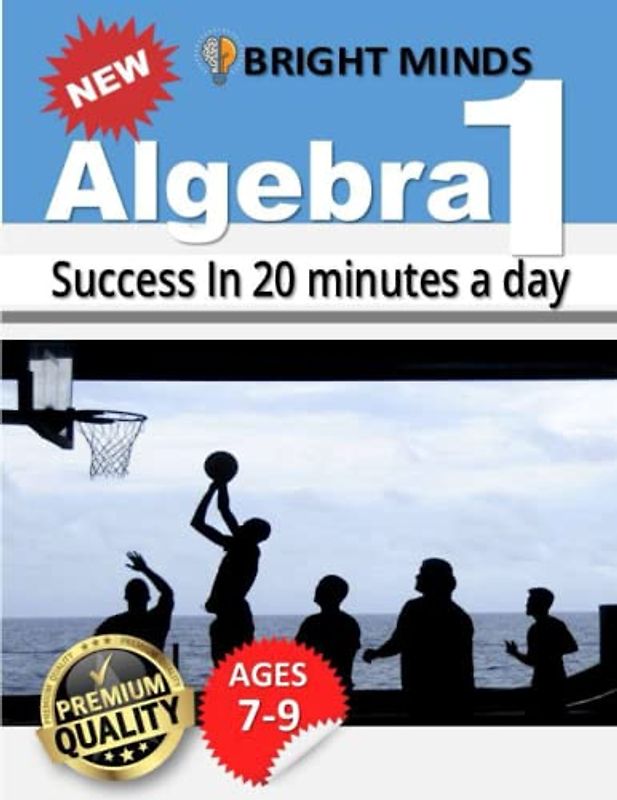 Algebra 1 Success in 20 Minutes a Day: 500 Practice Problems and Solutions for 8th and 9th Graders | Classroom or Homeschool Curriculum