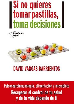 Si no quieres tomar pastillas, toma decisiones
