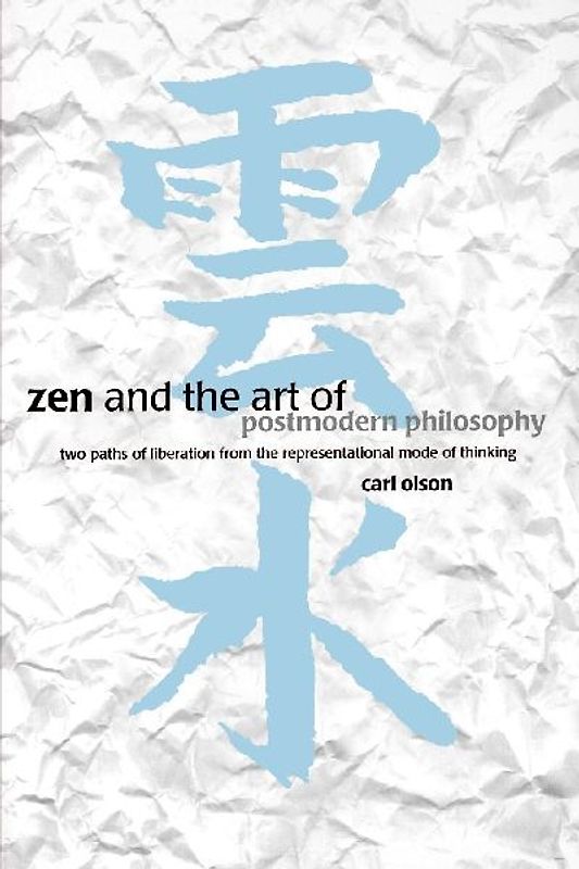 Zen and the Art of Postmodern Philosophy