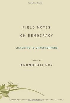 Field Notes on Democracy: Listening to Grasshoppers