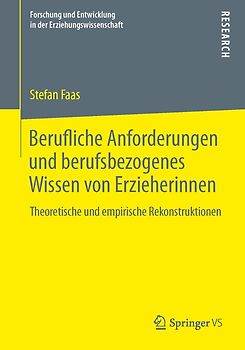 Berufliche Anforderungen und berufsbezogenes Wissen von Erzieherinnen