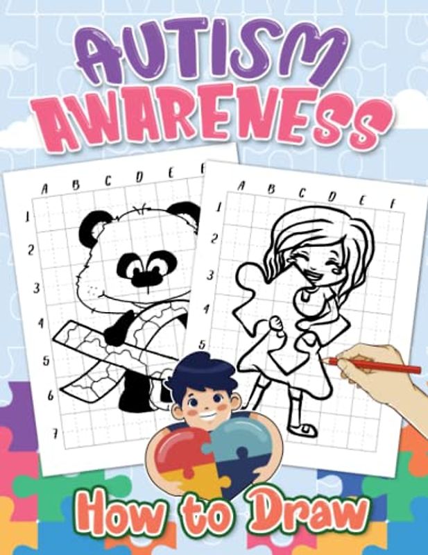 How To Draw Autism Awareness: Collection Of 25 Motivational And Inspirational Pictures With Easy And Simple Guides To Follow And Learn To Draw | Gifts For Beginners, Kids And Children
