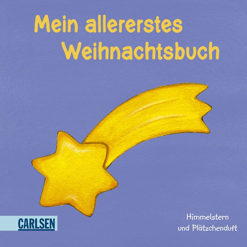 Mein allererstes Weihnachtsbuch: Himmelsstern und Plätzchenduft
