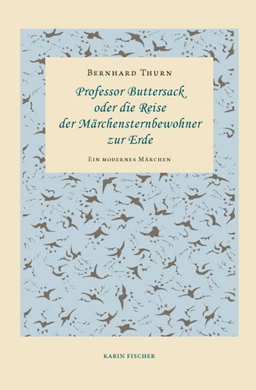 Professor Buttersack oder die Reise der Märchensternbewohner zur Erde