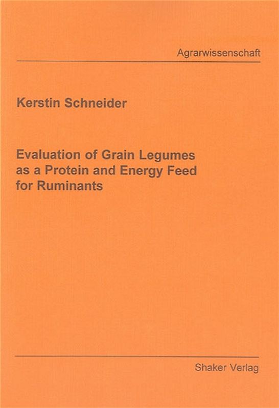 Evaluation of Grain Legumes as a Protein and Energy Feed for Ruminants