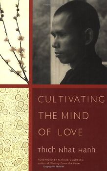 Cultivating the Mind of Love - Thich Nhat Hanh
