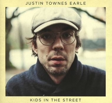 Earle,Justin Townes - Kids In The Street