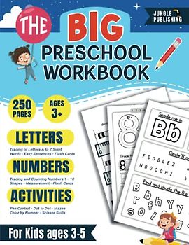 The BIG Preschool Workbook for Kids ages 3-5: Fun Activity Book with Letter Tracing, Sight Words, Phonics, Shapes, Math, Cutting, Drawing and More | ... (Jungle Publishing Preschool Series, Band 5)