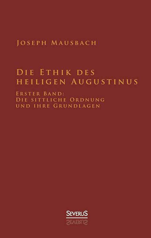 Die Ethik des heiligen Augustinus