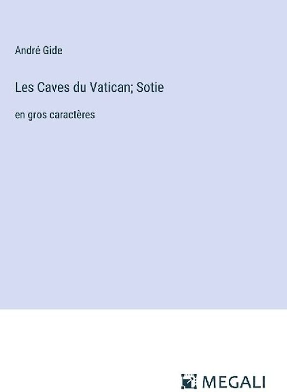 Les Caves du Vatican; Sotie