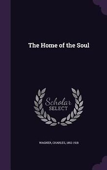 The Home of the Soul