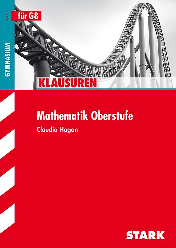 STARK Klausuren Gymnasium - Mathematik Oberstufe