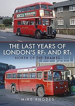The Last Years of London's Rfs and Rts: North of the Thames