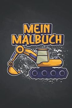 Mein Malbuch: Baumstelle, Bagger, Kräne und Werkzeuge - 46 Motive auf 42 Seiten. Ausmalbuch Jungs, Ausmalbuch Kinder, Malbuch Weihnachten, Malbuch ... Tiere, Geschenk Kinder | DIN A5 Softcover