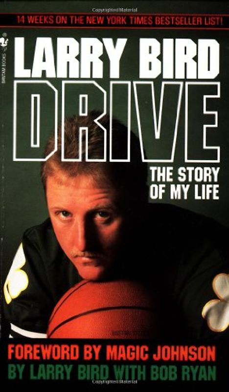 Drive: The Story of My Life - Larry Bird