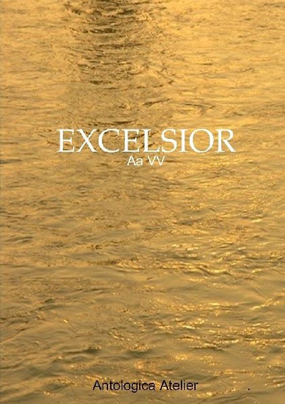 Antologica Atelier edizioni - EXCELSIOR