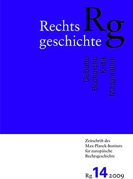 Rechtsgeschichte. Zeitschrift des Max Planck-Instituts für Europäische Rechtsgeschichte