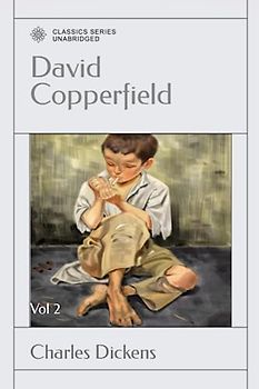 David Copperfield: Vol 2