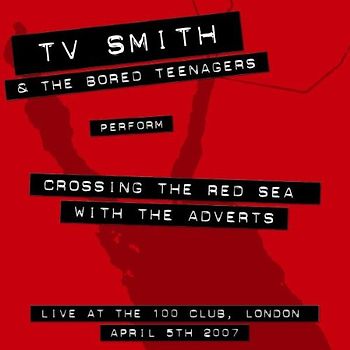 TV Smith & the Bored Teenagers - Crossing the Red Sea With the Adverts - Live in London