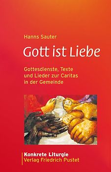 Gott ist Liebe
