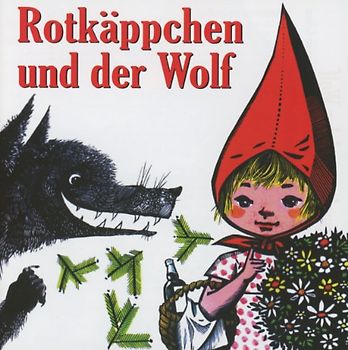 Lieder,Märchen und Geschichten - Rotkäppchen und der Wolf