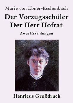 Der Vorzugsschüler / Der Herr Hofrat (Großdruck)