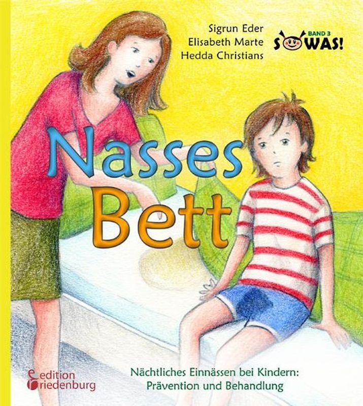 Nasses Bett - Nächtliches Einnässen bei Kindern:  Prävention und Behandlung