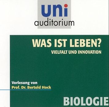 Was ist Leben? Vielfalt und Innovation