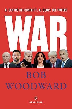 War. Al centro dei conflitti, al cuore del potere