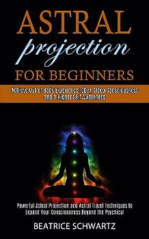 Astral Projection for Beginners