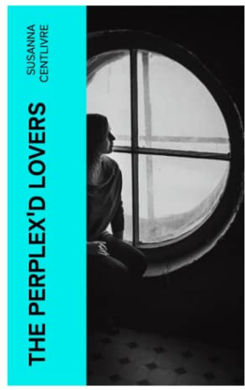 The Perplex'd Lovers