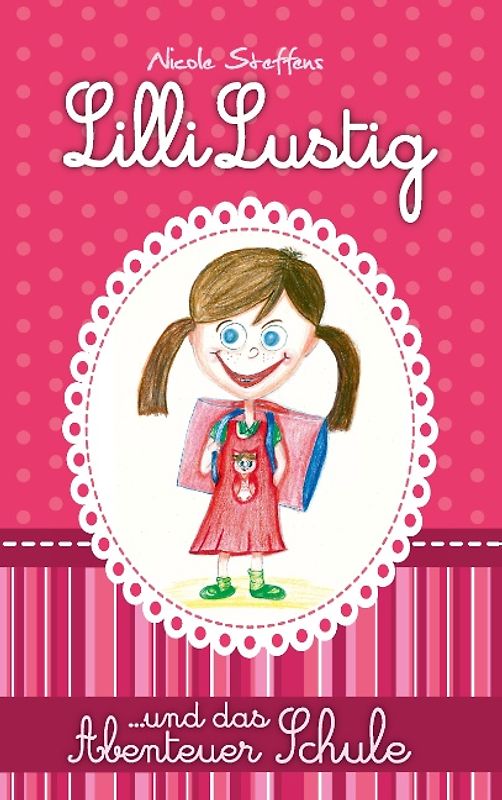 Lilli Lustig und das Abenteuer Schule