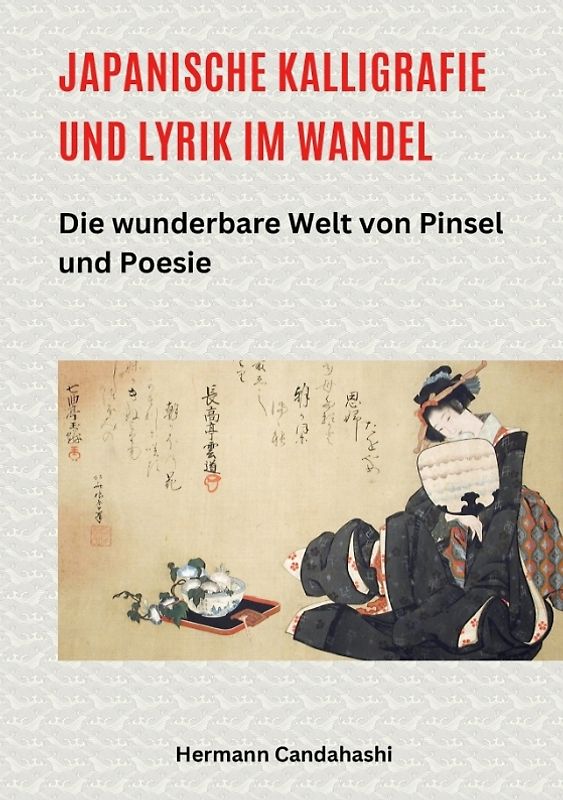Japanische Kalligrafie und Lyrik im Wandel