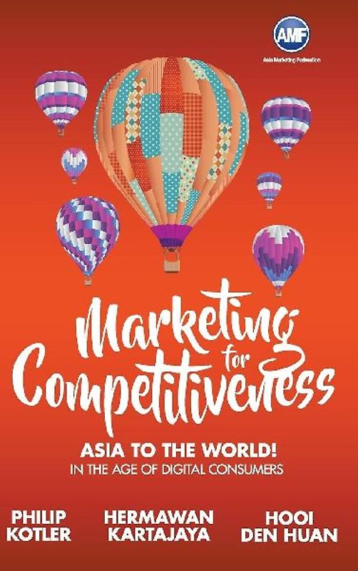 Marketing for Competitiveness: Asia to the World - In the Age of Digital Consumers